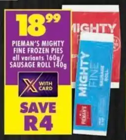 Shoprite Pieman's mighty fine frozen pies all variants/ sausage roll offer