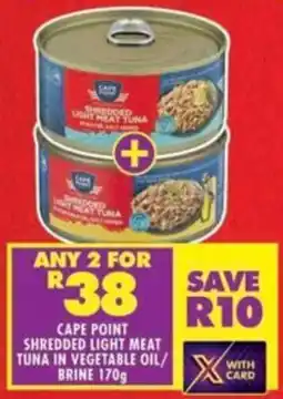 Shoprite Cape point shredded light meat tuna in vegetable oil/ brine offer
