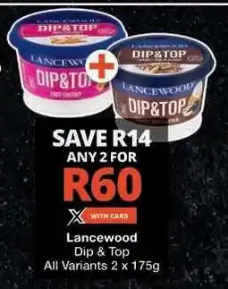 Checkers LANCEWOOD Dip&Top offer