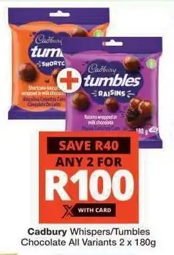 Checkers Cadbury Whispers/Tumbles Chocolate offer