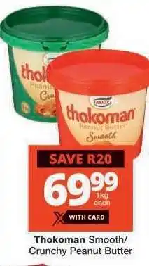 Checkers THOKOMAN SMOOTH/CRUNCHY PEANUT BUTTER offer