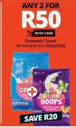 Checkers Froozels Cereal offer