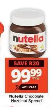 Checkers Nutella Chocolate Hazelnut Spread offer