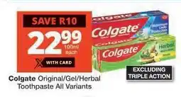 Checkers COLGATE ORIGINAL/GEL/HERBAL TOOTHPASTE offer