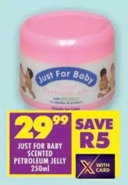 Shoprite Just for baby scented petroleum jelly offer