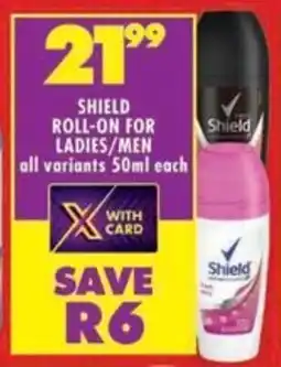 Shoprite Shield roll-on for ladies/ men offer