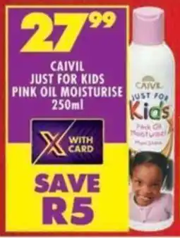 Shoprite Caivil just for kids pink oil moisturise offer