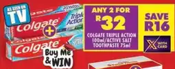 Shoprite Colgate triple action/ active salt toothpaste offer