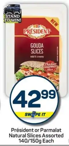Pick n Pay Président or Parmalat Natural Slices Assorted 140/150g Each offer