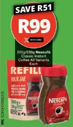 Checkers Hyper Nescafé Classic Instant Coffee All Variants offer