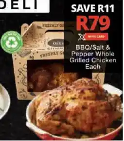 Checkers Hyper BBQ/ Salt & Pepper Whole Grilled Chicken offer