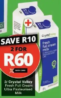 Checkers Hyper Crystal Valley Fresh Full Cream Ultra Pasteurised Milk offer