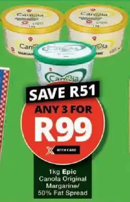 Checkers Hyper Epic Canola Original Margarine/ 50% Fat Spread offer
