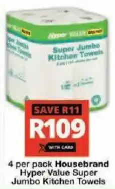 Checkers Hyper Housebrand Hyper Value Super Jumbo Kitchen Towels offer