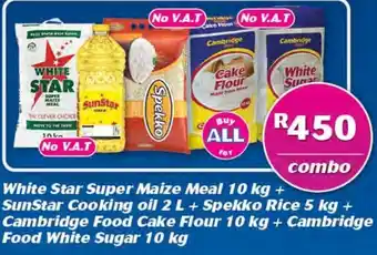 White Star Super Maize Meal 10kg+SunStar Cooking Oil 2L+Spekko Rice 5kg+Cambridge Food Cake Flr. 10kg+Cambridge Food Whte Sug