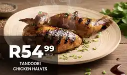 Take 'n Pay Tandoori chicken halves offer