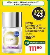 Dis-Chem Nivea Luminous Even Skin Glow Liquid Refiner-100ml offer