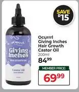Dis-Chem Ocurrrl Giving Inches Hair Growth Castor Oil-200ml offer