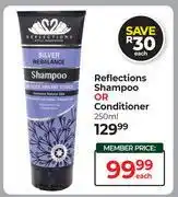Dis-Chem Reflections Shampoo Or Conditioner-250ml offer