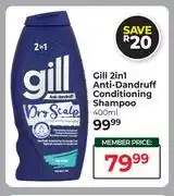 Dis-Chem Gill 2 In 1 Anti Dandruff Conditioning Shampoo-400ml offer