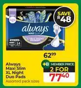 Dis-Chem Always Maxi Slim XL Night Duo Pads-For 2 offer