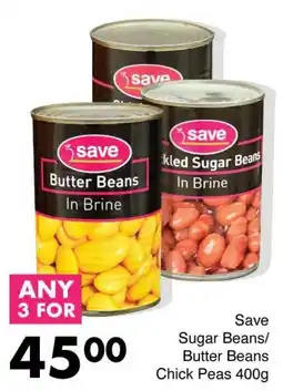 Save Save Sugar Beans/ Butter Beans Chick Peas offer