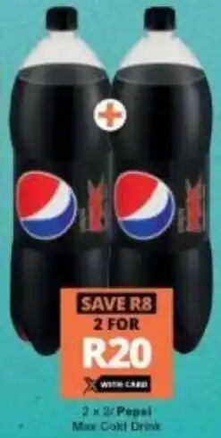 Checkers Pepsi Max Cold Drink 2 x 2L offer