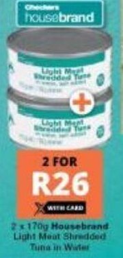 Checkers Housebrand Light Meat Shredded Tuna in Water 2 x 170g offer