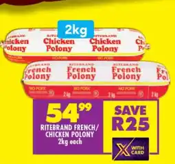 Shoprite RITEBRAND FRENCH/CHICKEN POLONY 2kg each offer