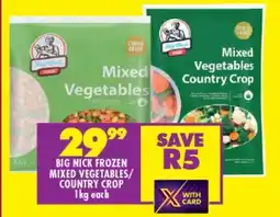 Shoprite BIG NICK FROZEN MIXED VEGETABLES/COUNTRY CROP offer