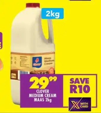 Shoprite CLOVER MEDIUM CREAM MAAS 2kg offer