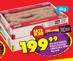 Shoprite BIG NICK FROZEN BRAAI/CHICKEN/CHAKALAKA WORS 4kg each offer