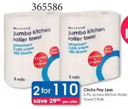 Clicks Clicks Pay Less 2-Ply Jumbo Kitchen Roller Towel offer