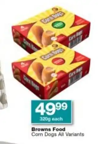 Checkers Browns Food Corn Dogs All Variants 320g each offer