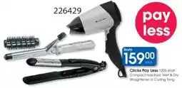 Clicks Clicks Pay Less 1200 Watt Compact Hairdryer, Wet & Dry Straightener or Curling Tong offer