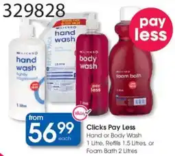 Clicks Clicks Pay Less Hand or Body Wash, Refills or Foam Bath offer