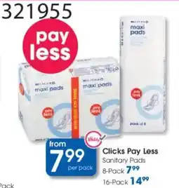 Clicks Clicks Pay Less Sanitary Pads offer