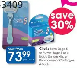 Clicks Clicks Satin Edge 5, or Power Edge 3 or 5 Blade System Kits, or Replacement Cartridges offer