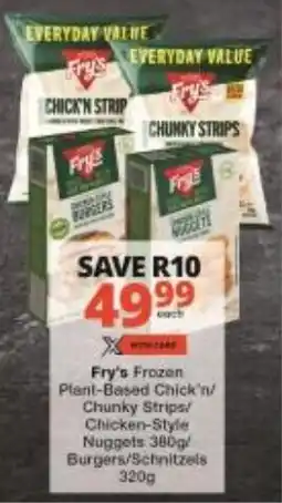 Checkers Fry's Frozen Plant-Based Chick'n/ Chunky Strips/ Chicken-Style Nuggets/ Burgers/ Schnitzels offer