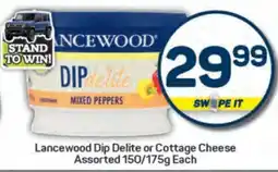 Pick n Pay Lancewood Dip Delite or Cottage Cheese offer