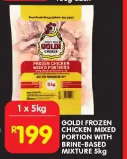 Shoprite GOLDI FROZEN CHICKEN MIXED PORTION WITH BRINE-BASED MIXTURE 5kg offer