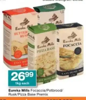 Checkers Eureka Mills Focaccia / Potbrood / Rusk / Pizza Base Premix 1kg each offer