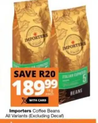 Checkers Importers Coffee Beans All Variants (Excluding Decaf) 1kg each offer