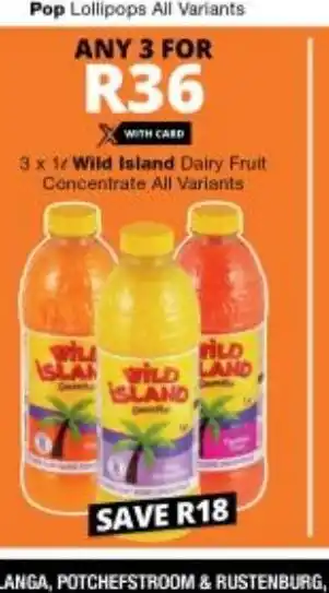 Checkers Wild Island Dairy Fruit Concentrate All Variants 3 x 1L offer