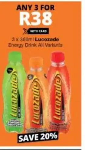Checkers Lucozade Energy Drink All Variants 3 x 360ml offer