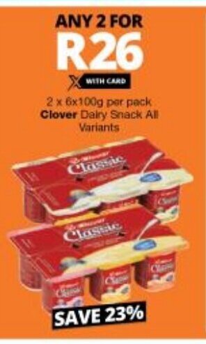 Checkers Clover Dairy Snack All Variants 2 x 6x100g offer