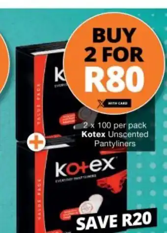 Checkers Kotex Unscented Pantyliners 2 x 100 per pack offer