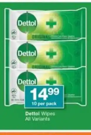 Checkers Dettol Wipes All Variants 10 per pack offer