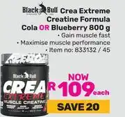 Game Black Bull Crea Extreme Creatine Formula Cola Or Blueberry-800g Each offer