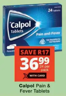 Checkers Calpol Pain & Fever Tablets offer